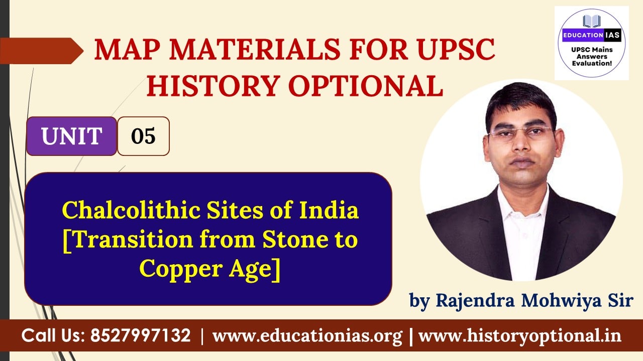 Chalcolithic Sites of India [Transition from Stone to Copper Age] - History Optional by Rajendra Mohwiya Sir